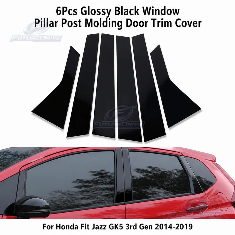 6Pcs Glossy Black Window Pillar Post Molding Door Trim Cover Accessories For Honda Fit Jazz GK5 3rd Gen 2014-2019