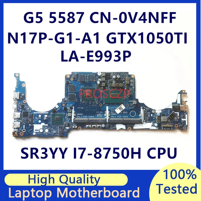 CN-0V4NFF 0V4NFF V4NFF Mainboard For DELL 5587 Laptop Motherboard With SR3YY I7-8750H CPU GTX1050TI LA-E993P 100% Working Well