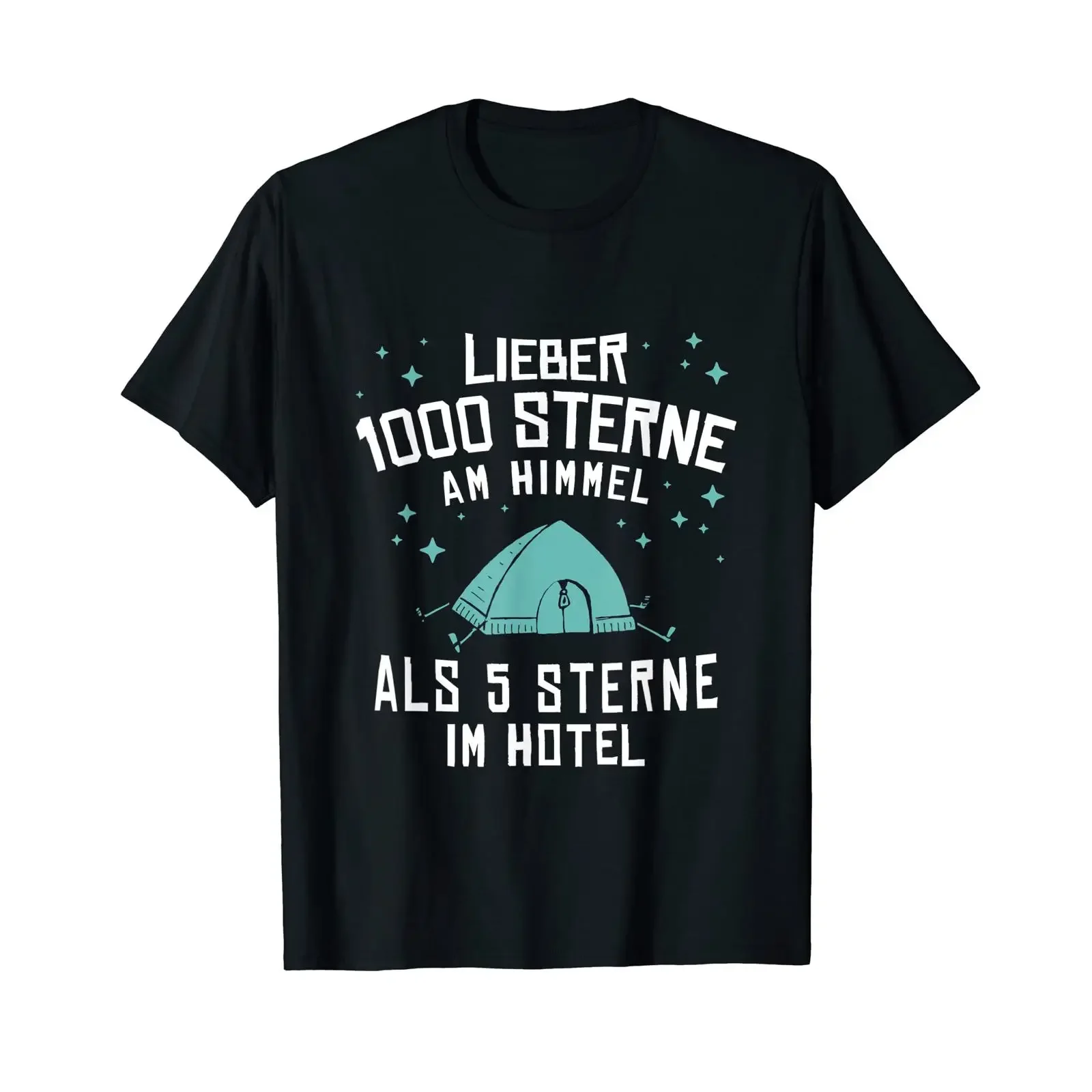 Lieber 1000 Sterne Am Himmel Als 5 Im Hotel Camping T Shirt black s vintage Washed Slightly Stylish Casual fashion