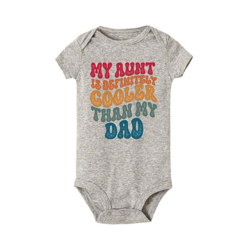 My Aunt Is Definitely Cooler Than My Dad Printed Baby Bodysuit Funny Newborn Summe Jumpsuit Infant Short Sleeve Clothes Outfit