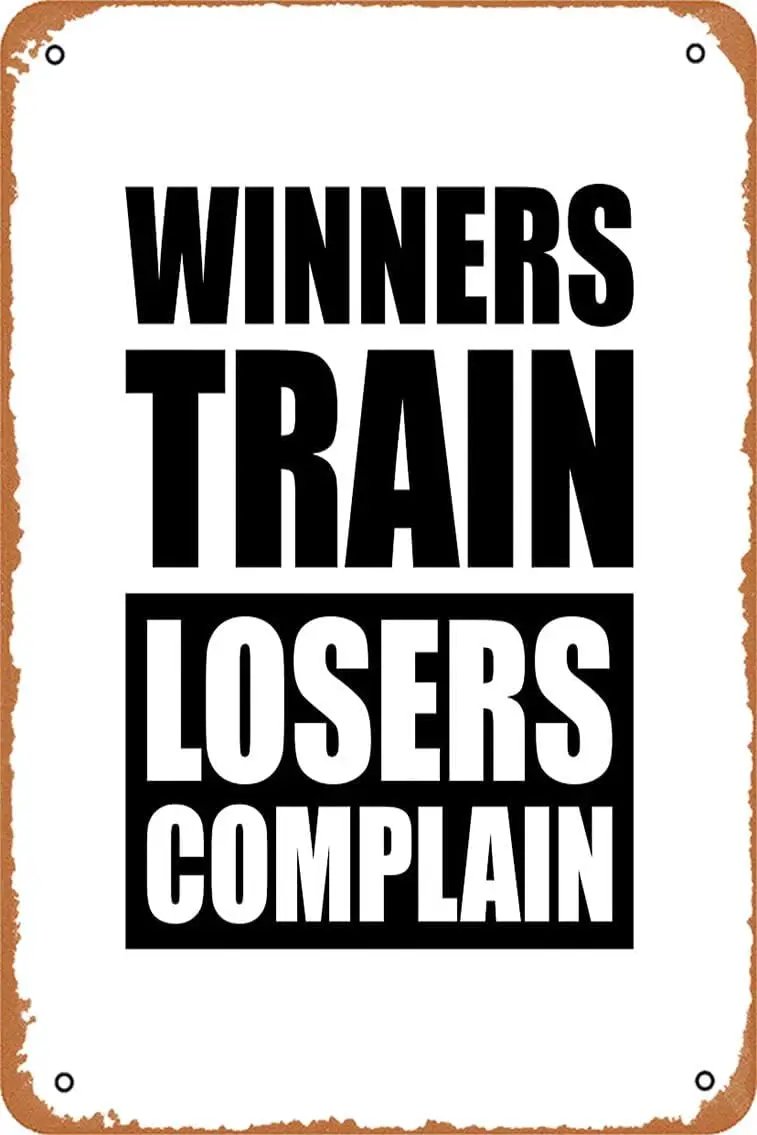 Winners Train Losers Complain - Gym Fitness Mounted Print Vintage Metal Sign Tin Sign 12 x 8 Inches