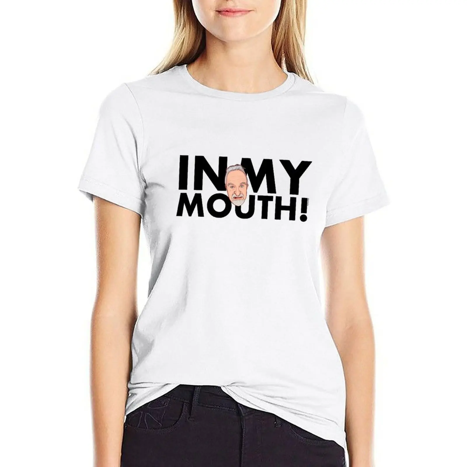 

In My Mouth! T-shirt lady clothes summer clothes shirts graphic tees tshirts woman