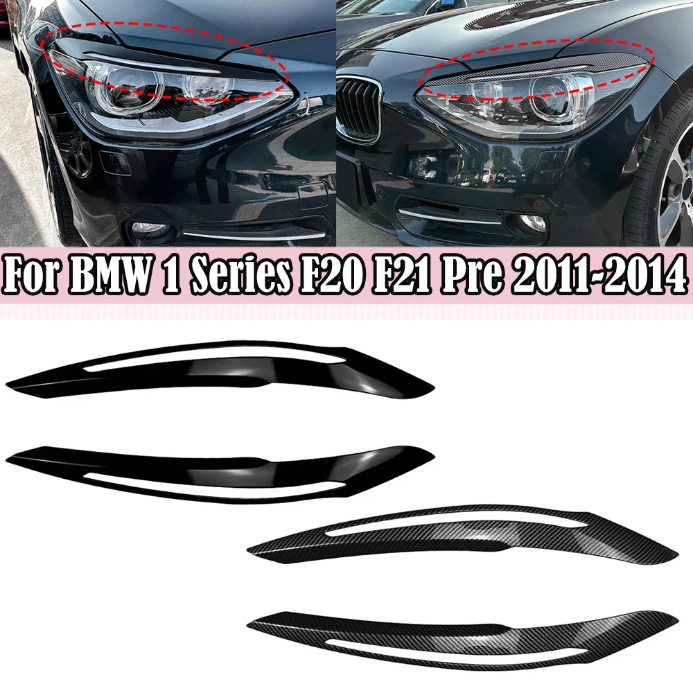 

For BMW 1 Series F20 F21 Pre 2011-2014 LCI Headlight Eyebrows Cap 2pcs Front Lamp Eye Lid Cover Decorative Accessory
