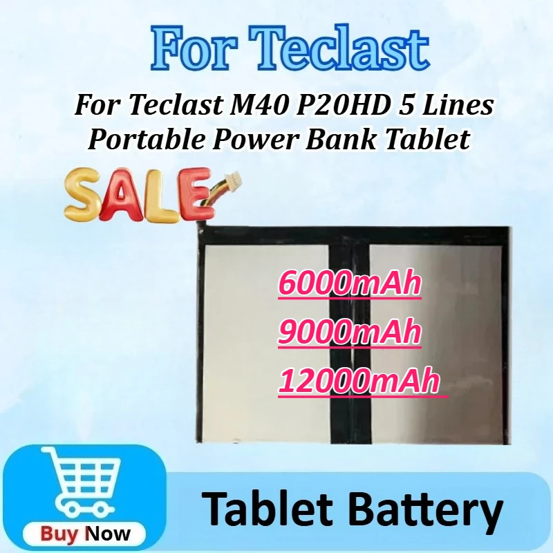 

New TLA007 6000mAh/9000mAh/12000mAh Replacement Battery for Teclast M40 P20HD 5 Lines Portable Power Bank Tablet Battery