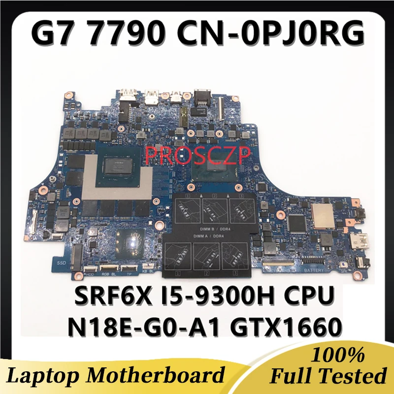 

CN-0PJ0RG 0PJ0RG PJ0RG Mainboard FOR DELL G7 7790 Laptop Motherboard With SRF6X I5-9300H CPU N18E-G0-A1 GTX1660 100%Working Well