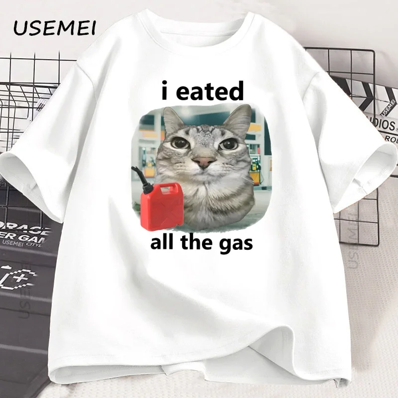 

I Eated All The Gas Cat Funny T-Shirt Men Women Funny Unhinged Weird Cat Tshir Humor Animal Graphic Tees Funniest Y2K Clothes