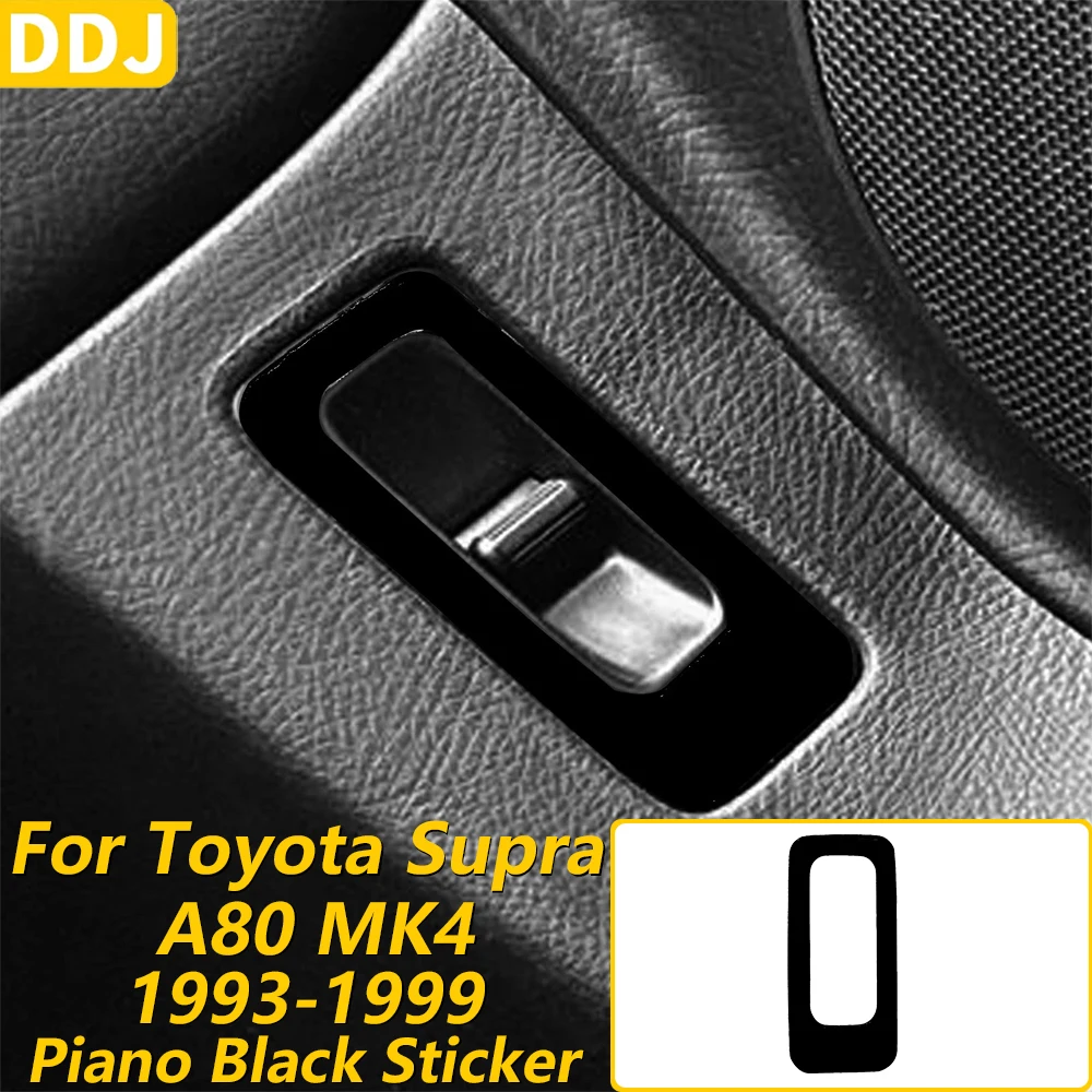 

For Toyota Supra A80 MK4 Turbo 1993-1999 Piano Black Inner Door Button Adjustment Panel Cover Car Accessories Decoration Sticker