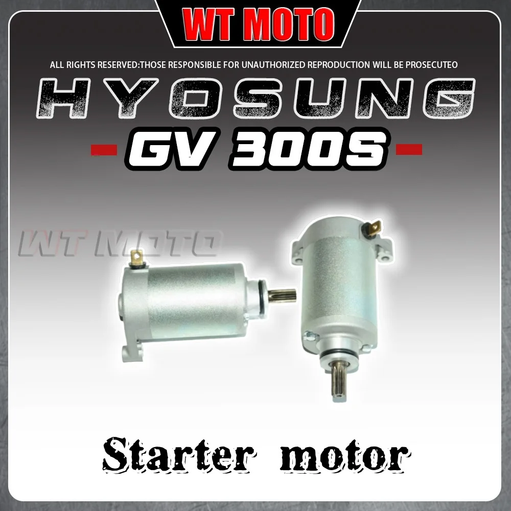 

Стартер для HYOSUNG GV300s Hyosung gvs300 Gv 300s 300Gvs gv300s 300sGv gv 300s 300gv s