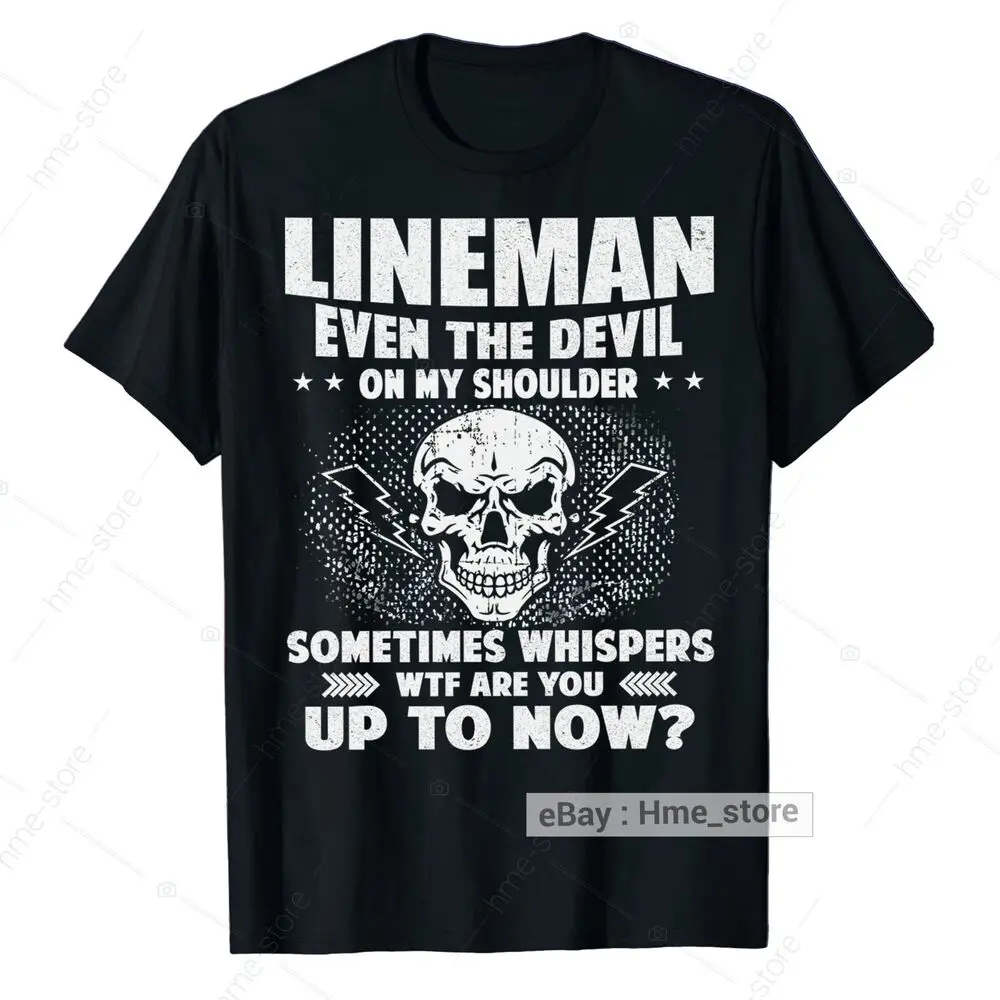 Funny Power Lineman T-Shirt Men Devil Whispers Crazy Electricial Linesman Tee Anime Graphic T-shirts