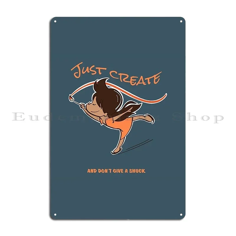 Just Create And Donand 39 T Give A Shuck Metal Sign Wall Decor Printing Create Designs Designing Tin Sign Poster