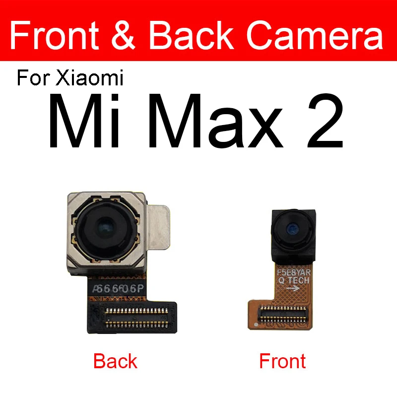 Front Rear Camera For Xiaomi Mi Mix 2 2S 3 Small Front Facing Back Big Camera For Mi Max 2 3 Flex Cable Model Replacement Parts