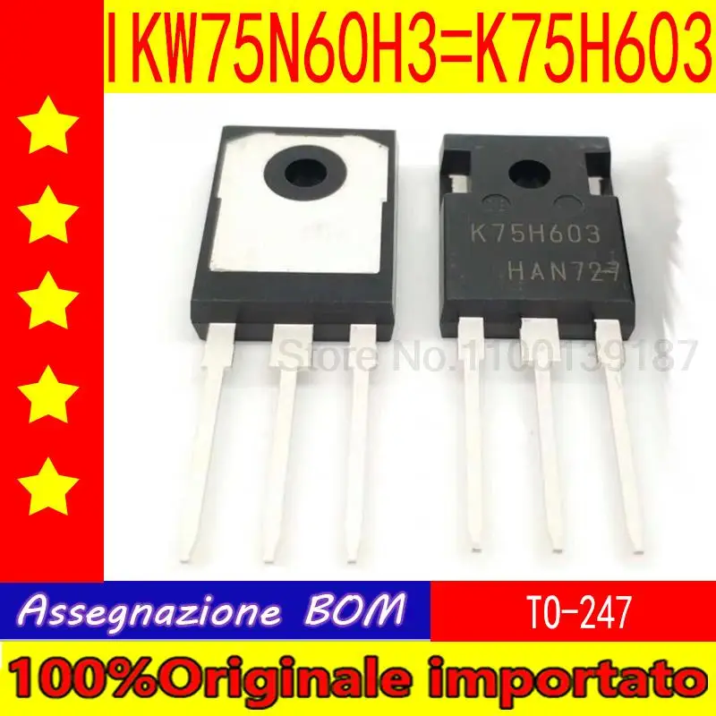 

10pcs/lot IKW75N60H3 K75H603 TO-247 IGBT power transistor field effect transistor 600V 75A