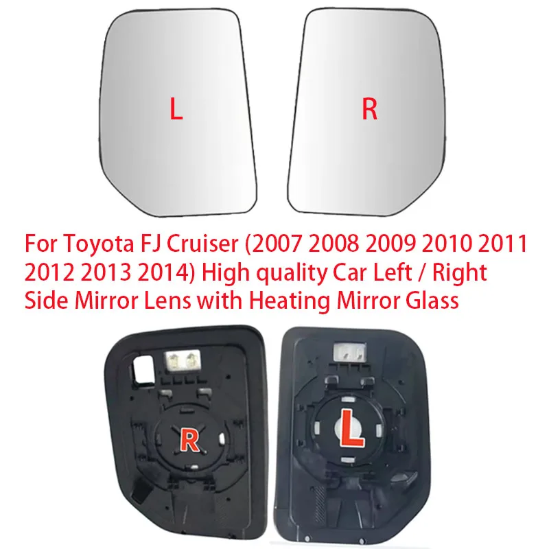 For Toyota FJ Cruiser (2007 2008 2009 2010 2011 2012 2013 2014)  Car Left / Right Side Mirror Lens with Heating Mirror Glass