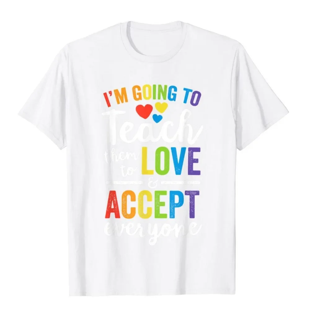 Teach Them To Love And Accept Everyone Teacher Pride LGBT T-Shirt High Quality Cotton Hip Hop Unique Men's T Shirt