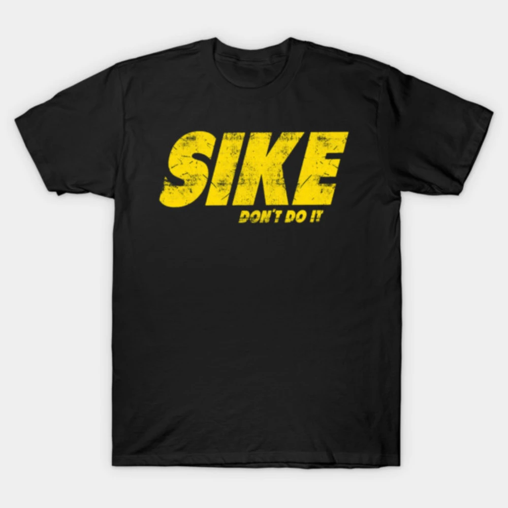 Men Women 2026 Cotton T Shirt Sike Dont Do It Distressed Text Print Casual Streetwear Funny Sarcastic Clothing