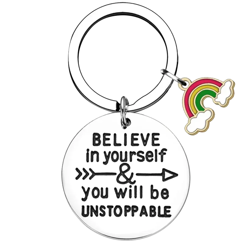 Inspirational Keychain Believe in Yourself and You Will Be Unstoppable Key Chain Pendant son daughter friends Gift