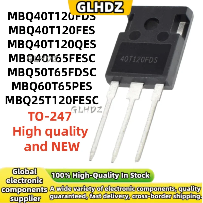 High quality 5UNITS MBQ40T120FDS MBQ40T120FES MBQ40T120QES MBQ40T65FESC MBQ50T65FDSC MBQ60T65PES MBQ25T120FESC TO-247