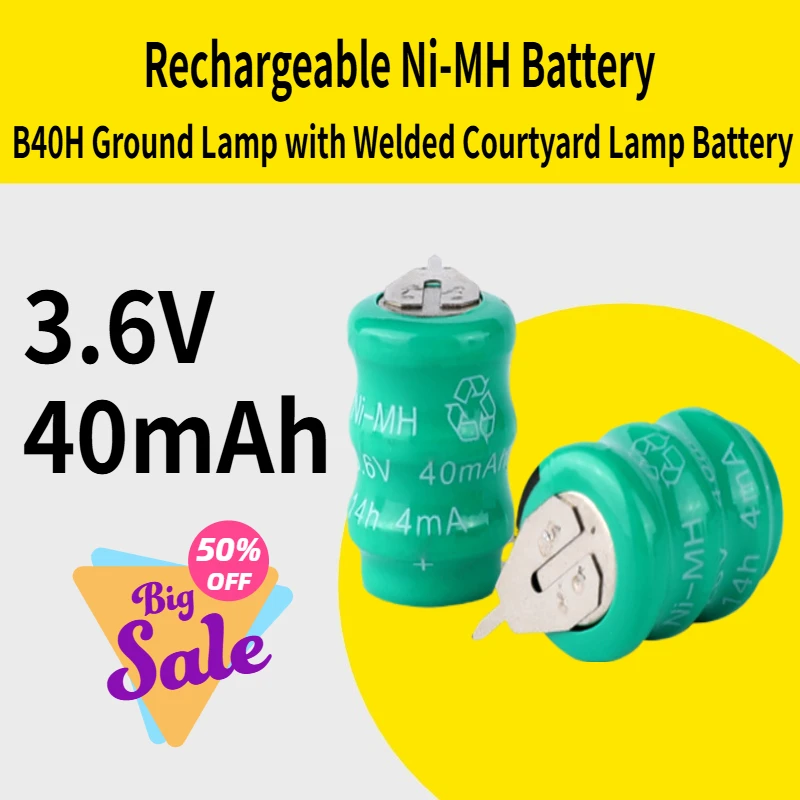 

B40H 3.6V 40mAh Rechargeable Ni-MH Battery Ground Lamp with Welded Courtyard Lamp Battery