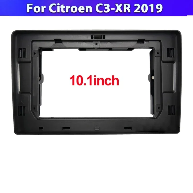 10.1inch big screen Car radio Frame Adapter For Citroen C3-XR 2019 2020 Car Fascia Radio Panel Fitting Kit Install Bezel