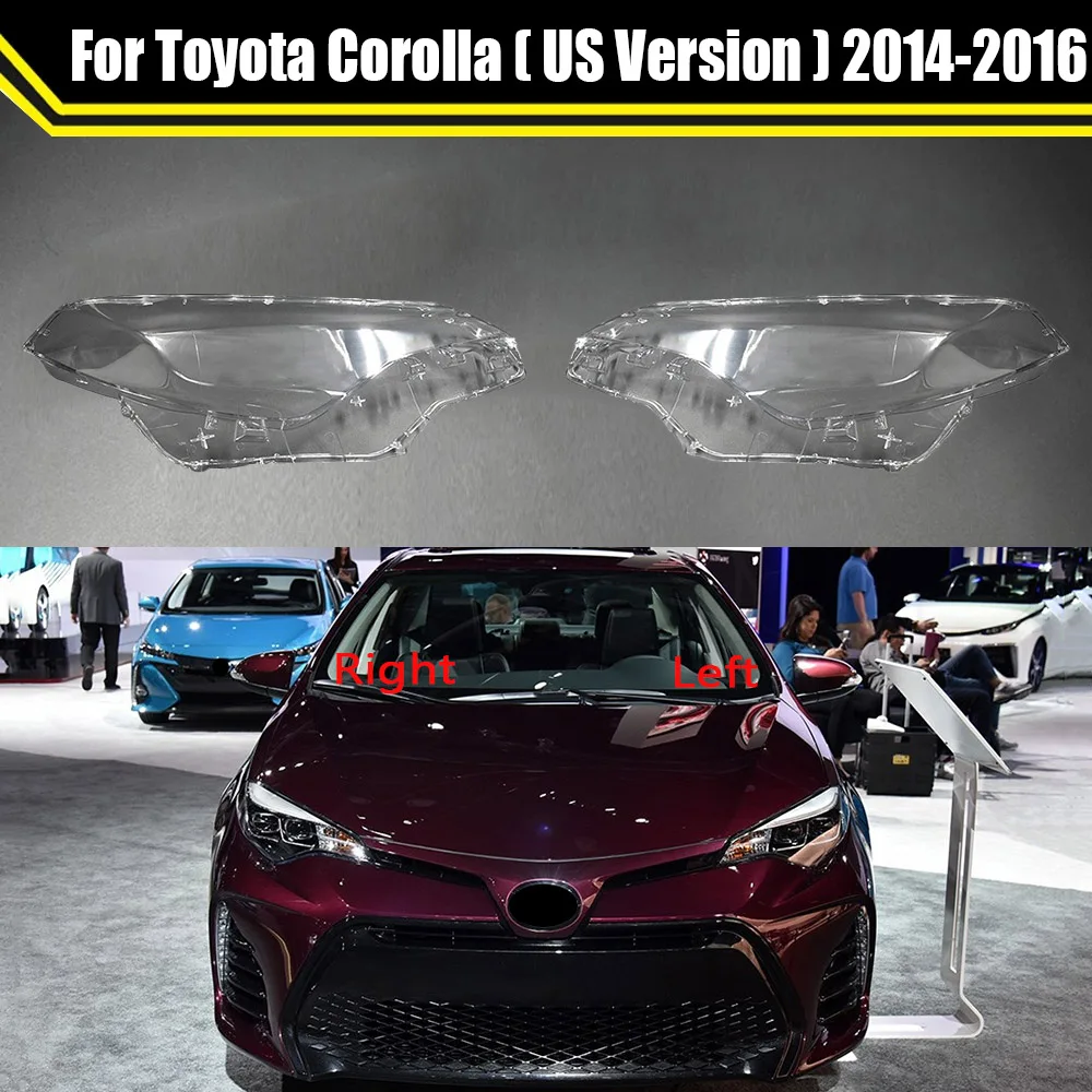 

Car Headlight Cover For Toyota Corolla ( US Version ) 2014 2015 2016 Auto Headlamp Lampshade Lampcover Clear Lens Shell