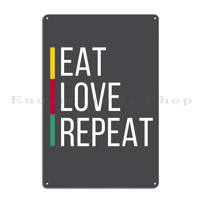 Funny Quote Eat Love Repeat Metal Sign Bar Cinema Kitchen Vintage Designing Tin Sign Poster