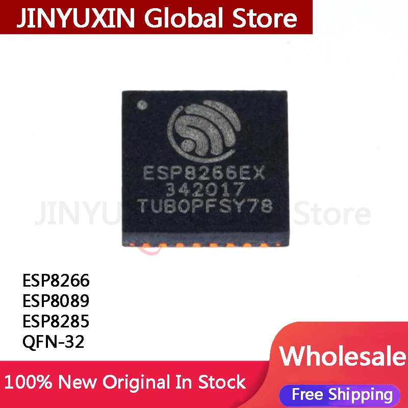 5Pcs ESP8266 ESP8266EX ESP8089 ESP8285 8266EX 8285 8285H16 8285N08 QFN-32 IC In Stock Wholesale