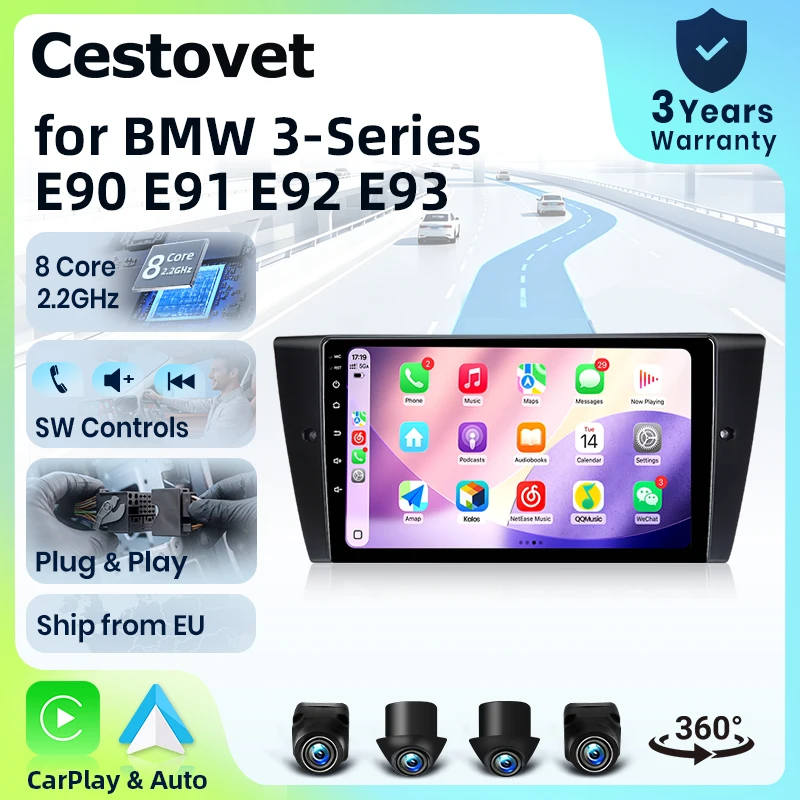 Autoradio Cestovet 8 cœurs 4G WiFi pour BMW Série 3 E90 E91 E92 E93, écran IPS, CarPlay, Android Auto, GPS, Navi, stéréo, SWC, BT, FM, AM, RDS, DSP, 2Din, Mirror Link, lecteur multimédia, commande vocale AI, caméra 360, mise à jour OTA en option, unité principale
