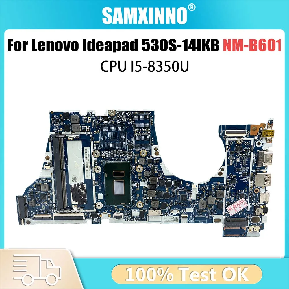 

NM-B601 Mainboard For Lenovo ideapad 530S-14IKB Laptop Motherboard with i5-8350 CPU 5B20R08512 100% testing work