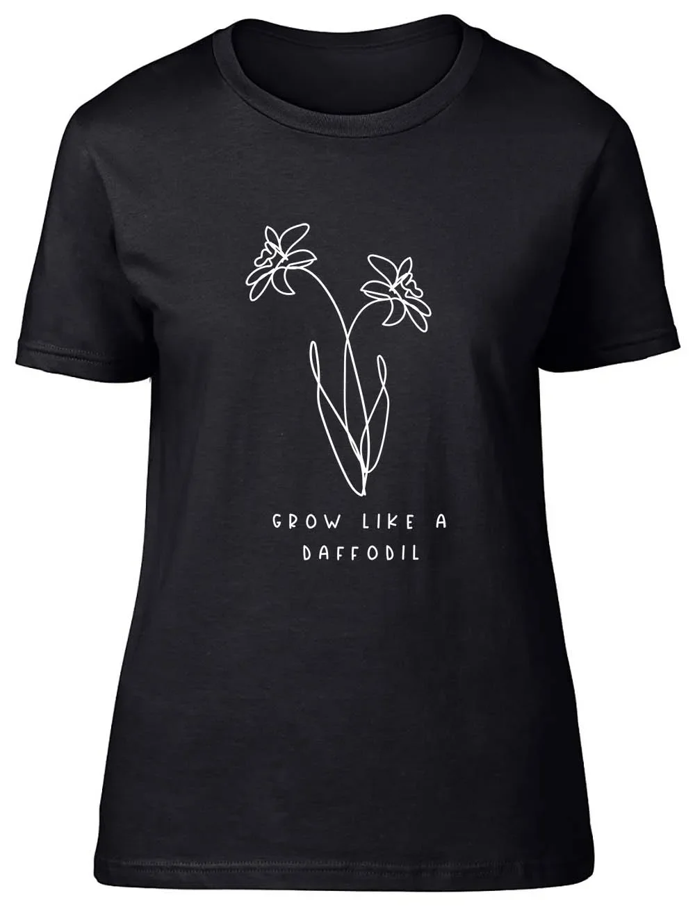 Grow like a Daffodil Fitted Womens Ladies T Shirt