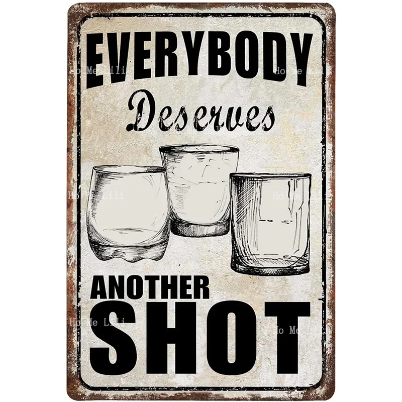 Vintage Everybody Deserves Another Shot Metal Signs Funny Wall Decorations Accessories For Tiki Bar Man Cave Porch