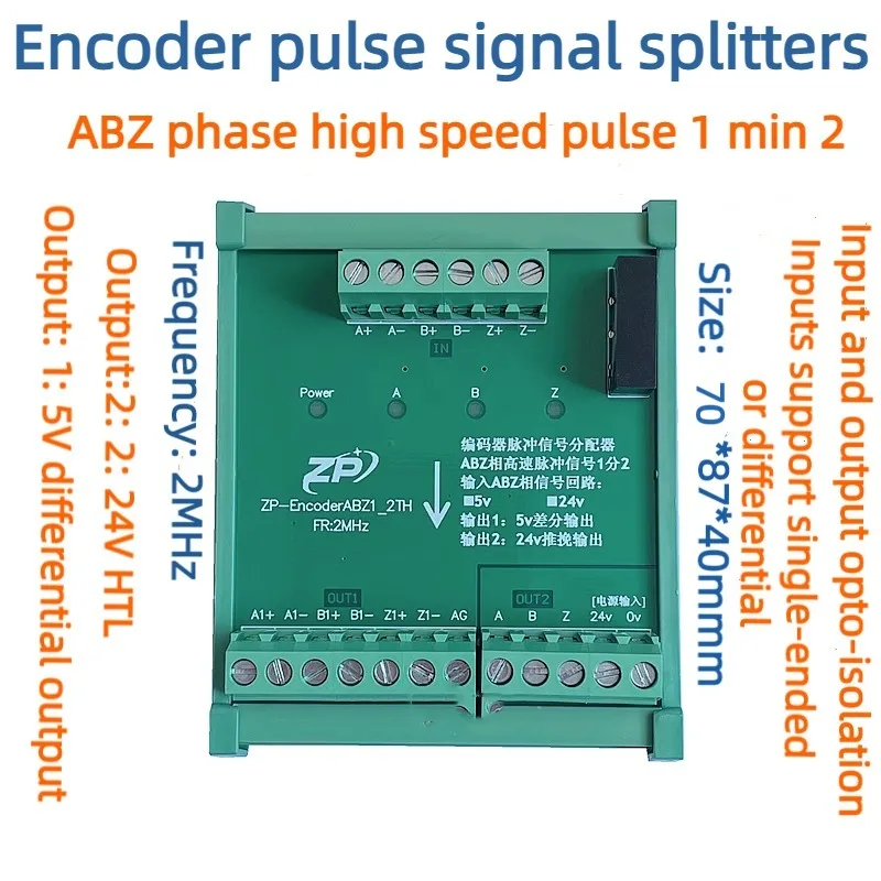 

Encoder Pulse Signal Distributor ABZ Phase 1 Minute 2 Output 1: 5v/24 Differential Output 2: 24vHTL