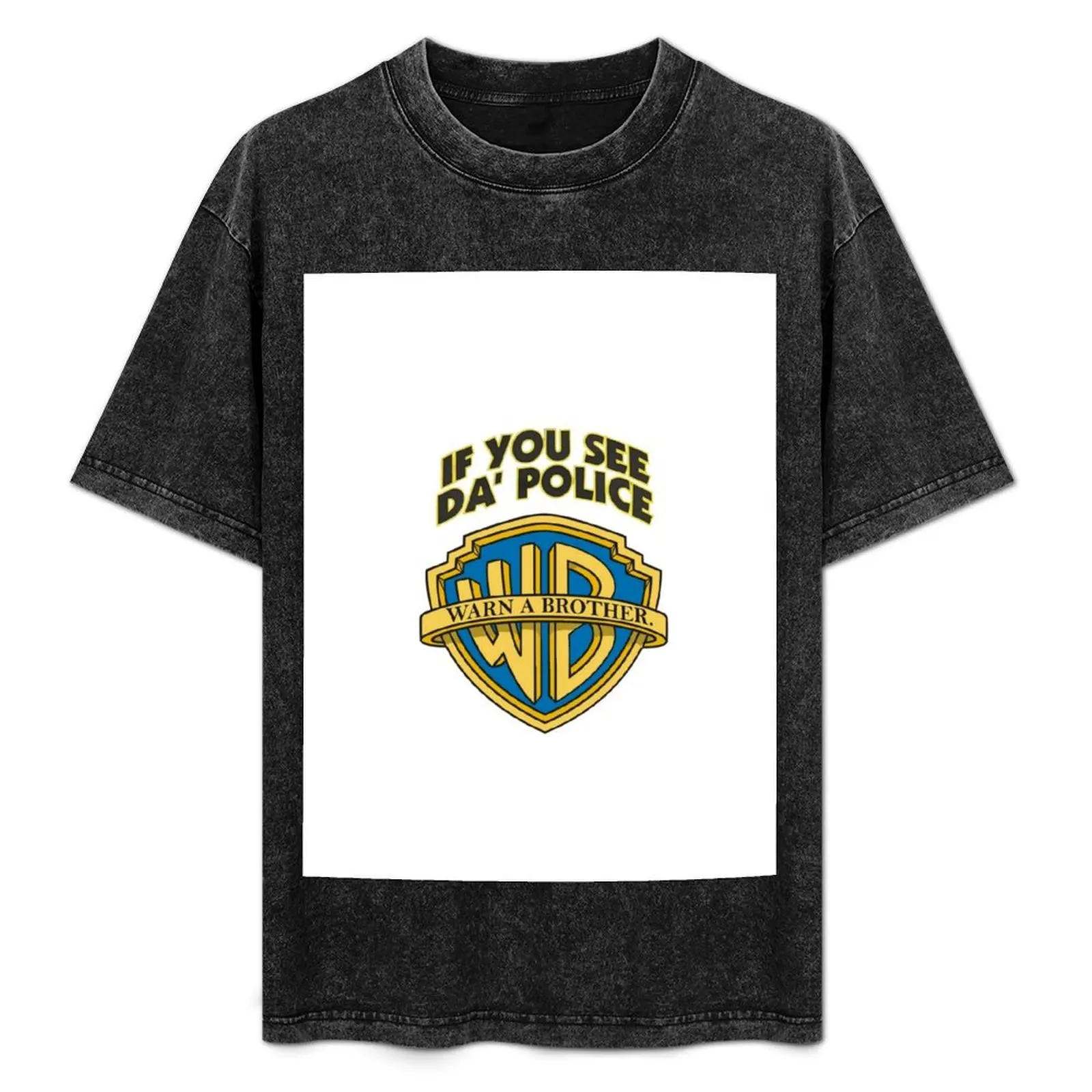 

If You See Da Police Warn A Brother Funny T-Shirt Holiday Casual Short Sleeve Top