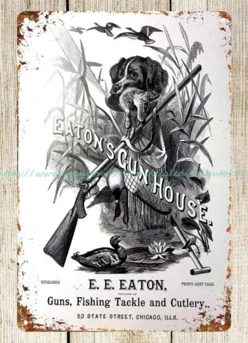 wall art wall decor E.E.Eatons Gun House duck hunting rifle dog metal tin sign