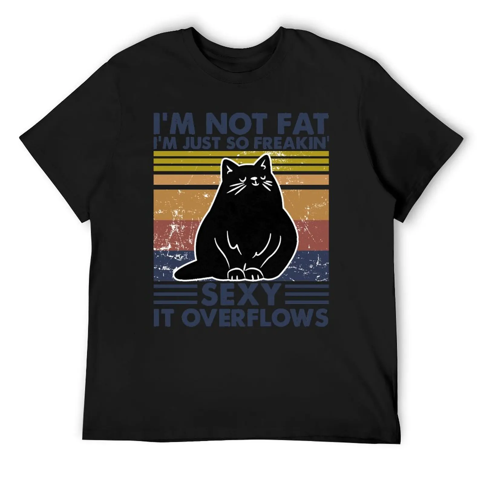 I'm not fat I'm just so freaking sexy it overflows - Funny Fat Cat Vintage T-Shirt for a boy blacks men t shirt