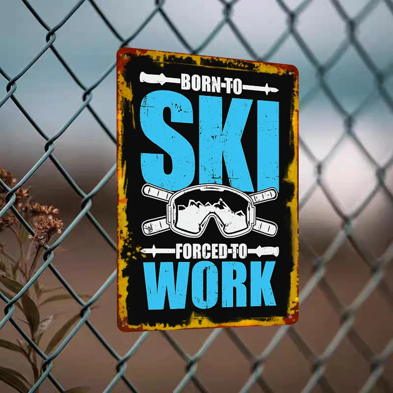 Born To Ski Forced To Work Metal Wall Art Ski Goggles Skiing Decor For Skiers