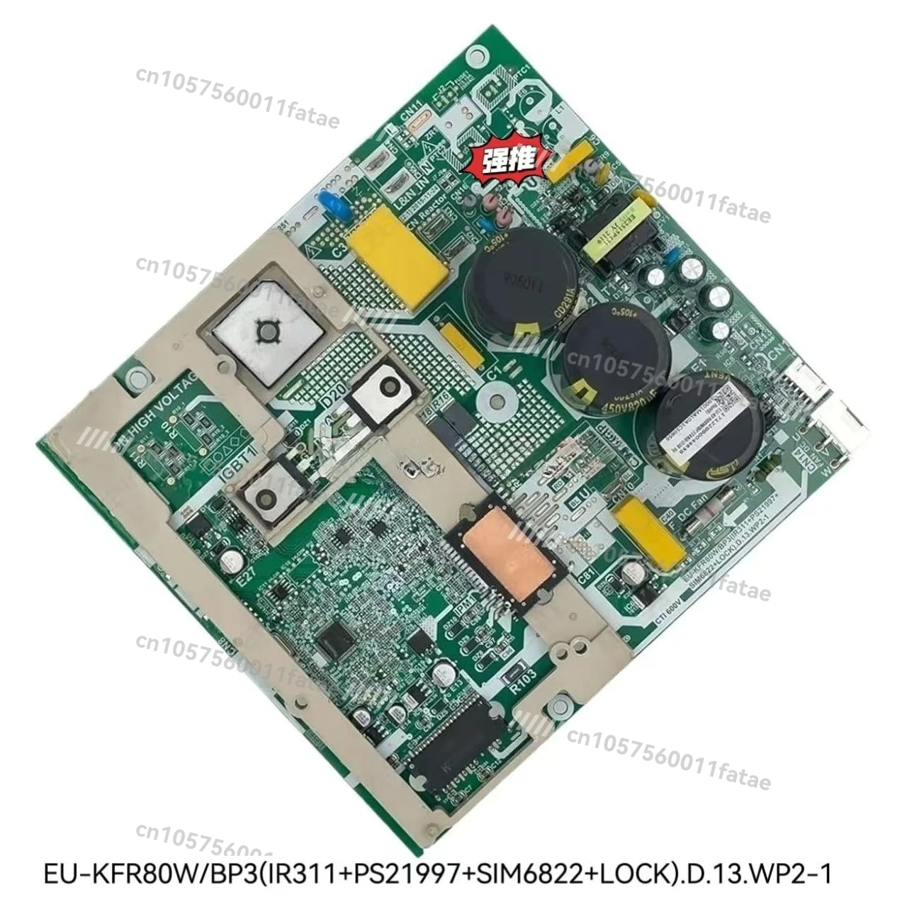 

Suitable for Frequency Conversion Board EU-KFR80W/BP3 (IR311+PS21997+SIM6822+LOCK).D.13.WP2-1