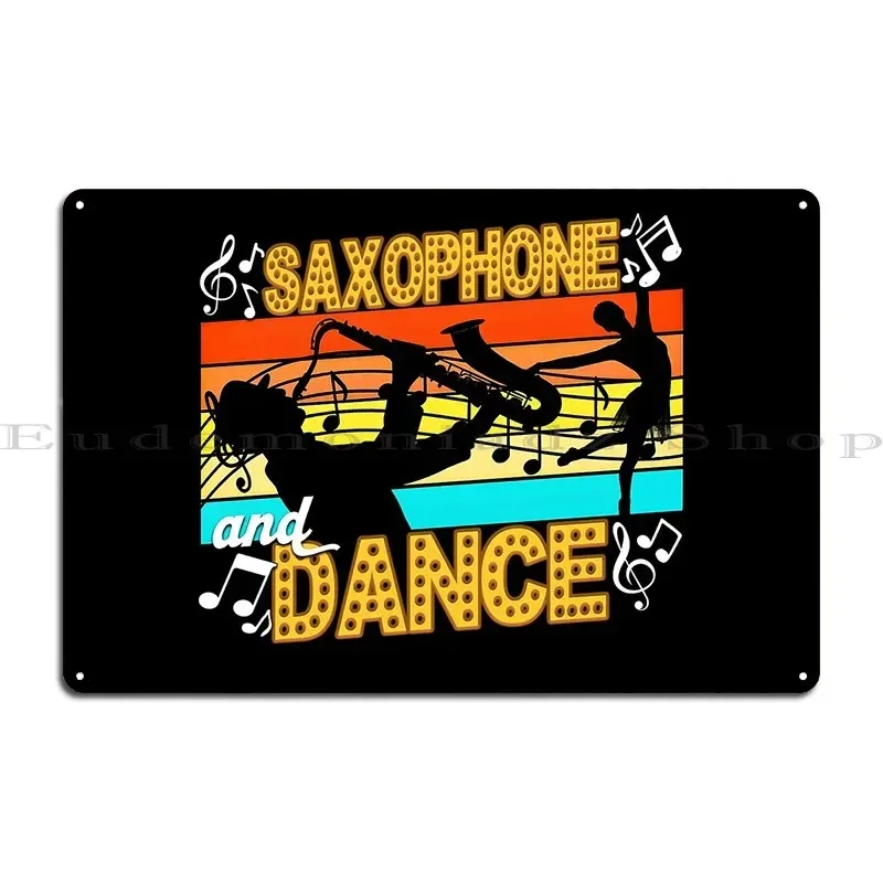 Saxophone And Dance Dancer Music Jazz Sax Player With Musical Notes Metal Plaque Poster Wall Custom Club Personalized