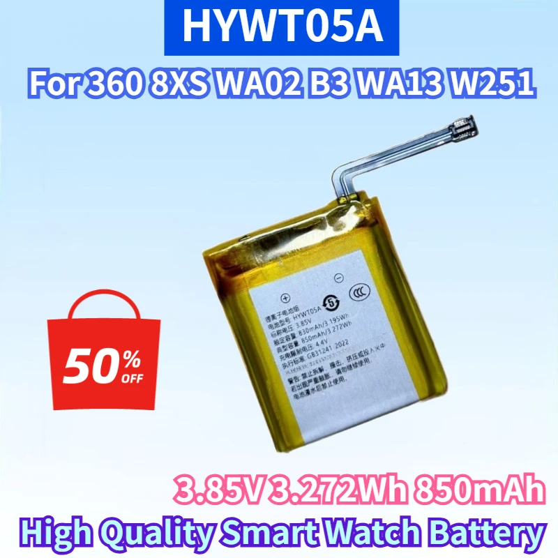 Newest HYWT05A 3.85V 3.272Wh 850mAh Rechargeable Battery for 360 8XS WA02 B3 WA13 W251 W103 High Quality Smart Watch Battery