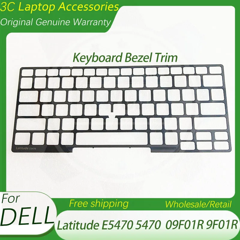 

New For Dell Latitude E5470 5470 09F01R 9F01R Genuine Keyboard Bezel Trim