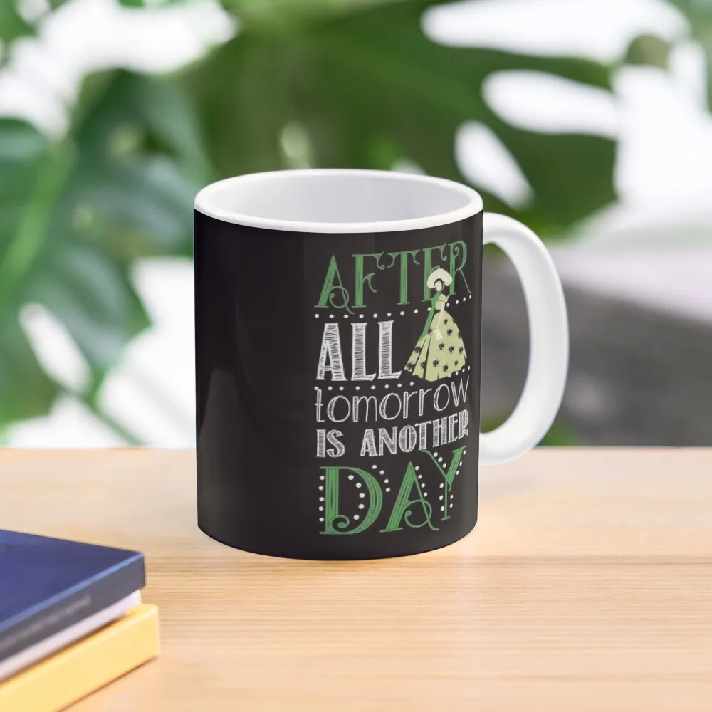 

After All Tomorrow is Another Day Coffee Mug Beer Cups Original Breakfast Cups Mate Cups Mug