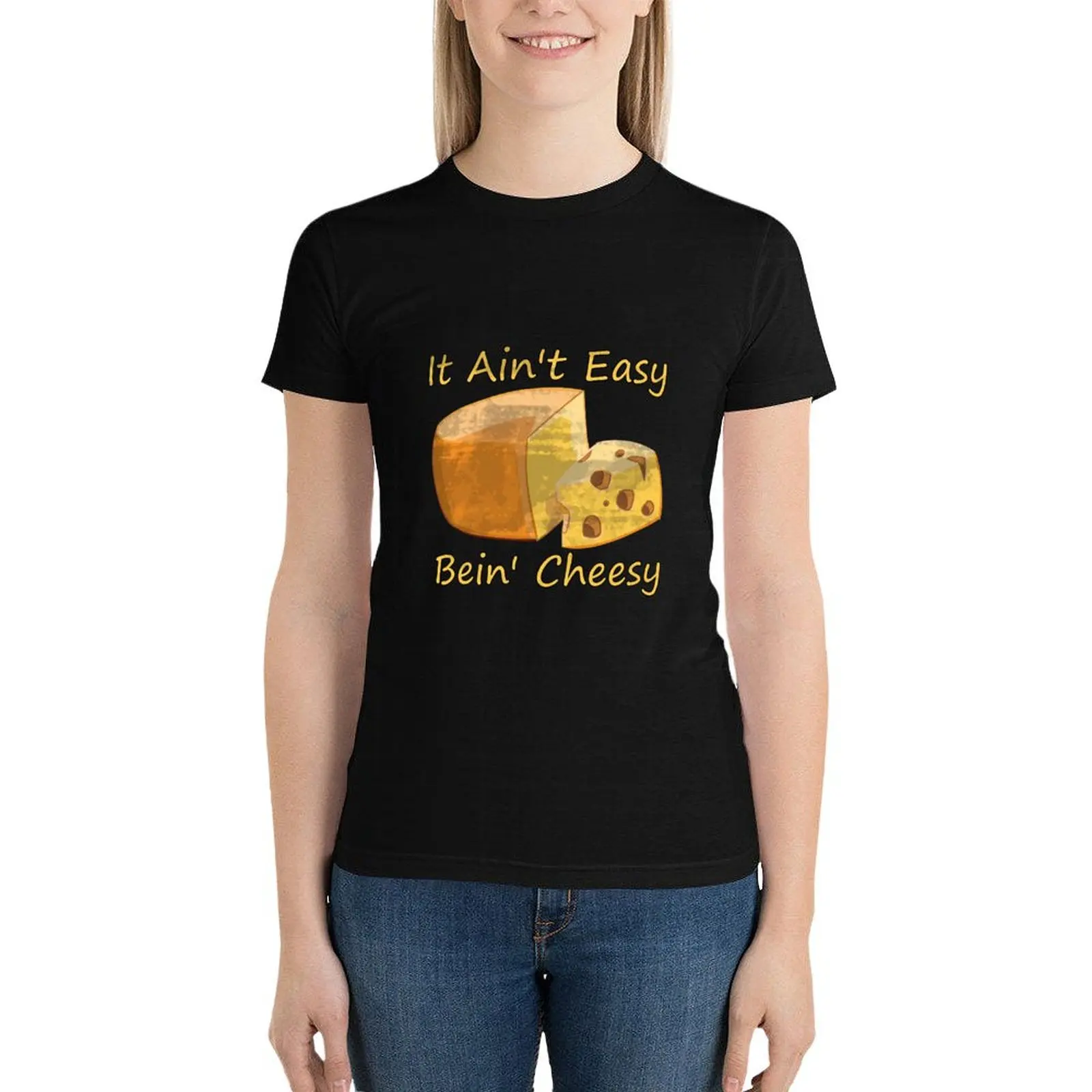 It ain't easy bein' cheesy Funny Gift Idea For Cheese Jokes, Cheesy Humor T-Shirt cute tops ariat shirts for Women