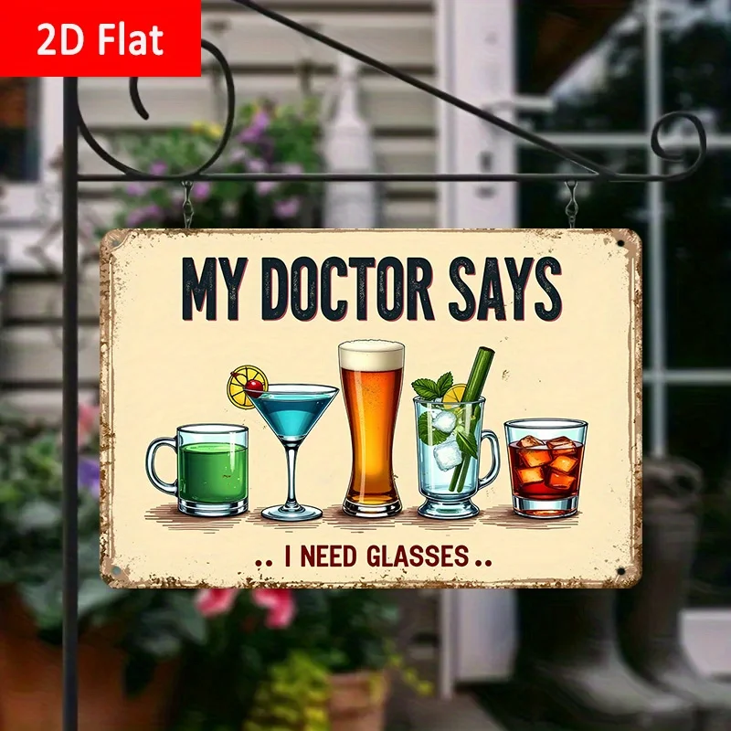 CIFBUY Vintage Aluminum Wall Art Funny My Doctor Said I Need Glasses Metal Tin Sign for Man Cave Kitchen Bar Decor