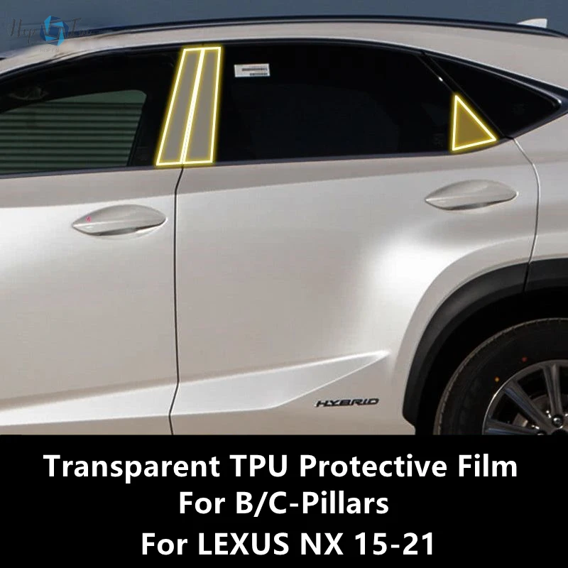 

For LEXUS NX 15-21 B/C-Pillars Transparent TPU Protective Film Anti-scratch Repair Film Accessories Refit