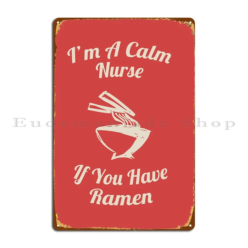 Calm Ramen Nurse 7 Metal Sign Design Cinema Wall Cave Design Cinema Tin Sign Poster