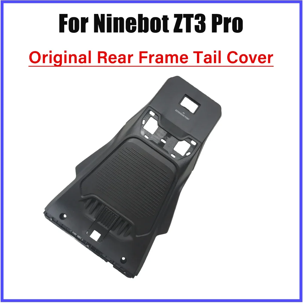 

Original ZT3 Rear Frame Tail Cover for Segway ZT3 Pro Electric Scooter Decoration Shell Foot Pedal Tail Accessories