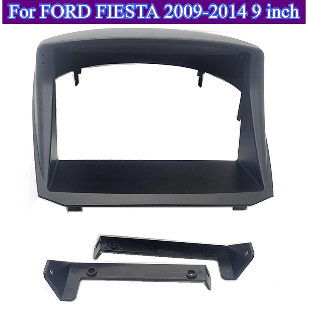 

For FORD FIESTA 2009-2014 9'' Radio Stereo Dash Frame Fascia Bezel Panel Car Canbus Accessory Video Player Install DashMount Kit