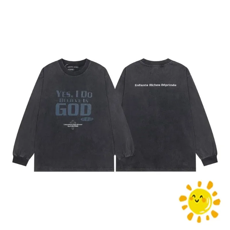 

24SS New Top Version Oversized Logo YES I DO Believe in God ERD Футболка с длинным рукавом Мужчины Женщины Футболка Enfants Riches Deprimes