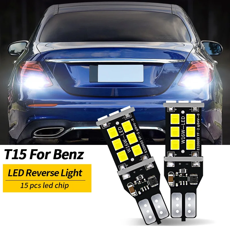 2x LED Reverse Light Blub Lamp W16W T15 Canbus For Mercedes Benz W176 W177 W246 W242 W247 W205 S205 W212 A207 C207 S212 A B C E