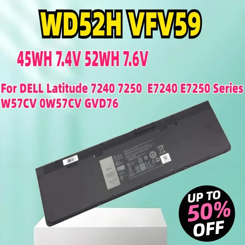 بطارية كمبيوتر محمول جديدة 45WH/52WH WD52H VFV59 لسلسلة DELL Latitude 7240 7250 E7240 E7250 W57CV 0W57CV GVD76