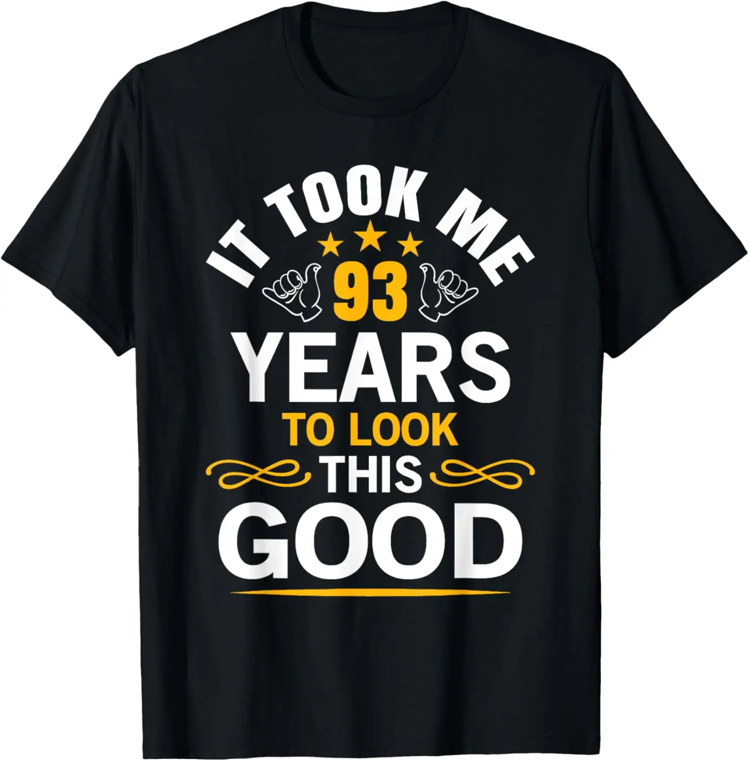 

Дизайн на 93-й день рождения Футболка на день рождения Took Me 93-летняя